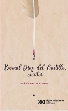 portada Bernal D? Az del Castillo, Escritor (in Spanish)