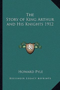 portada the story of king arthur and his knights 1912 (en Inglés)