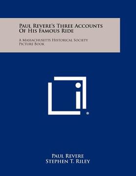 portada paul revere's three accounts of his famous ride: a massachusetts historical society picture book (en Inglés)