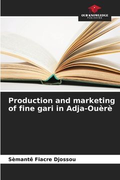 portada Production and marketing of fine gari in Adja-Ouèrè (en Inglés)