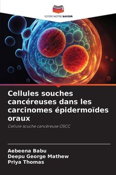 portada Cellules souches cancéreuses dans les carcinomes épidermoïdes oraux (in French)