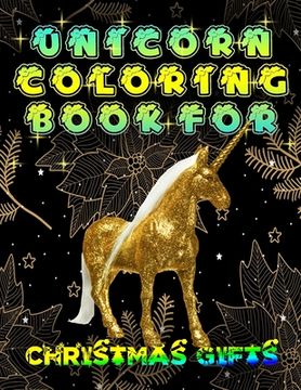 portada Unicorn Coloring Book For Christmas Gifts: Creative Unicorn design Christmas Coloring Book for 4-8 (en Inglés)