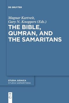 portada The Bible, Qumran, and the Samaritans (en Inglés)