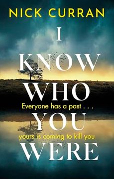 portada I Know Who You Were: Everyone Has a Past. . . Yours Is Coming to Kill You (en Inglés)