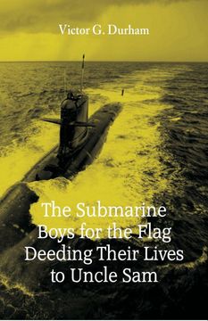 portada The Submarine Boys for the Flag Deeding Their Lives to Uncle sam (en Inglés)