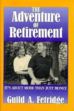 portada the adventure of retirement: it's about more than just money (en Inglés)