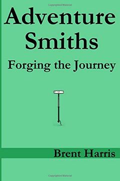 portada Adventure Smiths: Forging the Journey (en Inglés)