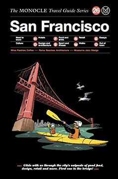 portada The Monocle Travel Guide to san Francisco: The Monocle Travel Guide Series (en Inglés)