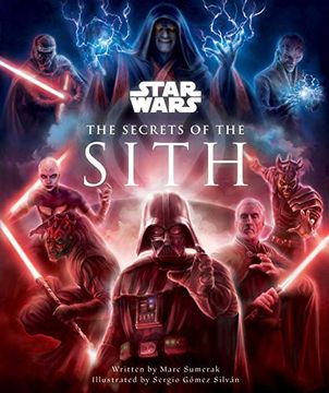 portada Star Wars Secrets of the Sith hc: Dark Side Knowledge From the Skywalker Saga, the Clone Wars, Star Wars Rebels, and More (en Inglés)