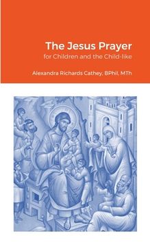 portada The Jesus Prayer: for Children and the Child-like (en Inglés)