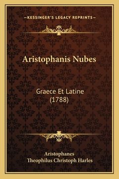 portada Aristophanis Nubes: Graece Et Latine (1788) (en Latin)