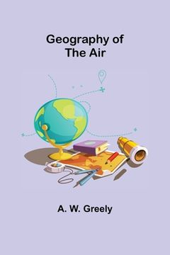 portada Geography of the Air (en Inglés)