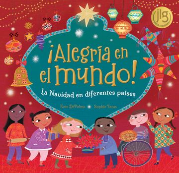 portada ¡Alegría En El Mundo!: La Navidad En Diferentes Países (in Spanish)