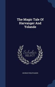 portada The Magic Tale Of Harvanger And Yolande