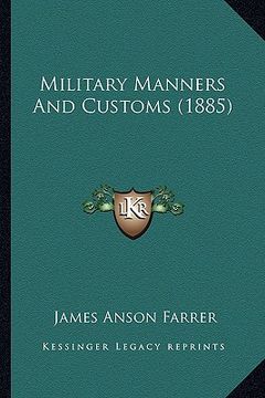 portada military manners and customs (1885) (en Inglés)