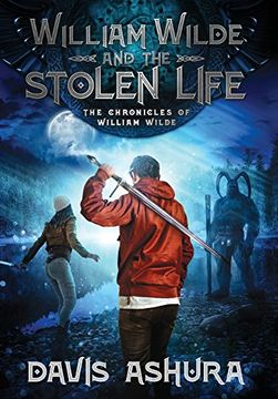 portada William Wilde and the Stolen Life (Chronicles of William Wilde) (in English)