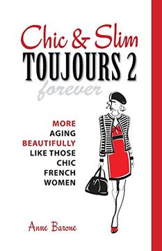 portada Chic & Slim Toujours 2: More Aging Beautifully Like Those Chic French Women