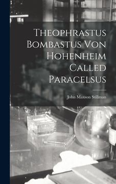 portada Theophrastus Bombastus von Hohenheim Called Paracelsus (en Inglés)