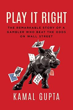 portada Play It Right: The Remarkable Story of a Gambler Who Beat the Odds on Wall Street