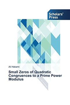 portada Small Zeros of Quadratic Congruences to a Prime Power Modulus