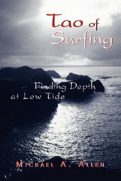 portada tao of surfing: finding depth at low tide (en Inglés)