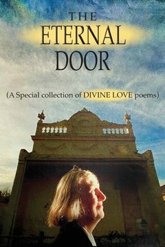 portada The Eternal Door: A Special collection of DIVINE LOVE poems (en Inglés)