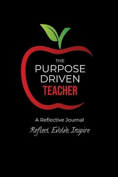 portada The Purpose Driven Teacher (en Inglés)
