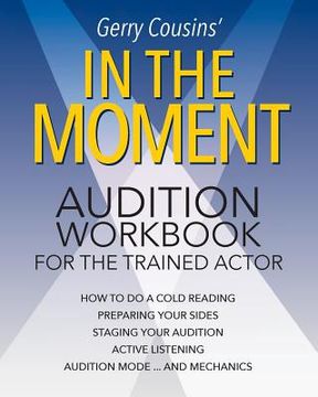 portada In the Moment: audition workbook for the trained actor (en Inglés)