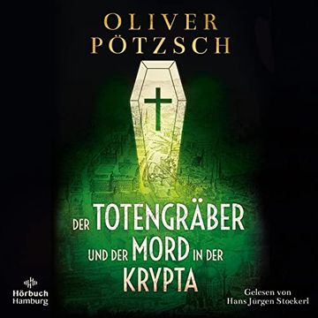 portada Der Totengräber und der Mord in der Krypta: Ein Neuer Fall für Leopold von Herzfeldt: 2 cds | mp3 cd (Die Totengräber-Serie, Band 3) (en Alemán)