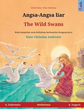 portada Angsa-Angsa liar - The Wild Swans (b. Indonesia - b. Inggris) (en Indonesio)