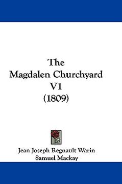 portada the magdalen churchyard v1 (1809) (en Inglés)