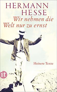 portada Wir Nehmen die Welt nur zu Ernst: Heitere Erzählungen, Gedichte und Anekdoten (Insel Taschenbuch) (en Alemán)