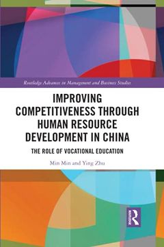 portada Improving Competitiveness Through Human Resource Development in China: The Role of Vocational Education (Routledge Advances in Management and Business Studies) (in English)