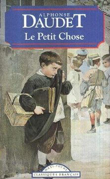 portada Le Petit Chose (Classiques Francais) (en Francés)