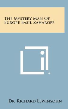 portada The Mystery Man of Europe Basil Zaharoff