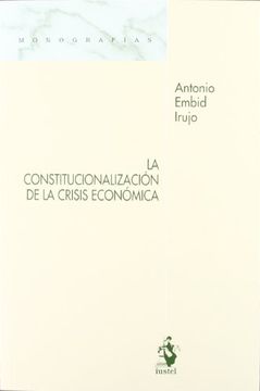 portada CONSTITUCIONALIZACION DE LA CRISIS ECONOMICA, (in Spanish)