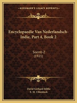 portada Encyclopaedie Van Nederlandsch-Indie, Part 4, Book 2: Soemb-Z (1921)