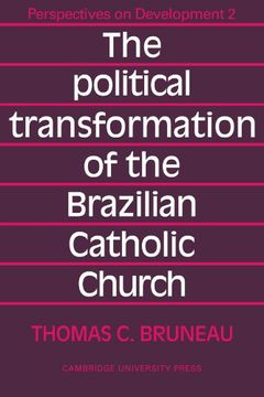 portada The Political Transformation of the Brazilian Catholic Church (Perspectives on Development) (en Inglés)