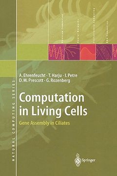 portada computation in living cells: gene assembly in ciliates (en Inglés)