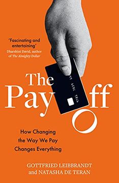 portada The Pay Off: How Changing the Way We Pay Changes Everything (en Inglés)