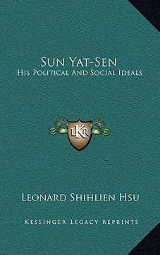 portada sun yat-sen: his political and social ideals (en Inglés)
