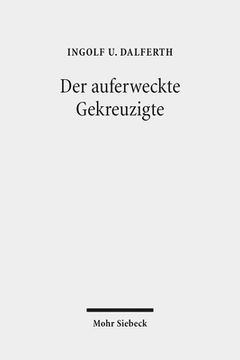 portada Der Auferweckte Gekreuzigte: Zur Grammatik Der Christologie (in German)