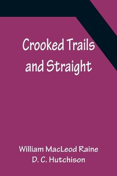 portada Crooked Trails and Straight (en Inglés)
