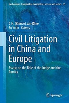 portada Civil Litigation in China and Europe: Essays on the Role of the Judge and the Parties (Ius Gentium: Comparative Perspectives on law and Justice) 