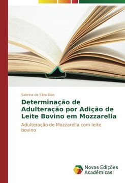 portada Determinação de Adulteração por Adição de Leite Bovino em Mozzarella: Adulteração de Mozzarella com leite bovino (Portuguese Edition)