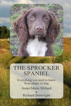 portada The Sprocker Spaniel: Everything you Need to Know From Puppy to dog 