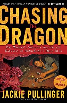 portada Chasing the Dragon: One Woman's Struggle Against the Darkness of Hong Kong's Drug Dens 
