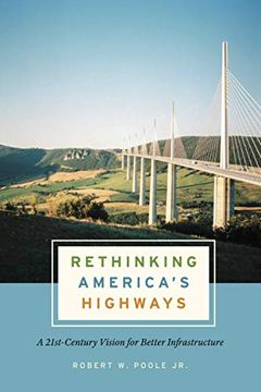portada Rethinking America'S Highways: A 21St-Century Vision for Better Infrastructure (en Inglés)