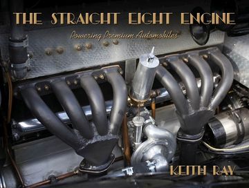 portada The Straight Eight Engine: Powering the Premium Automobiles of the Twenties and Thirties (in English)