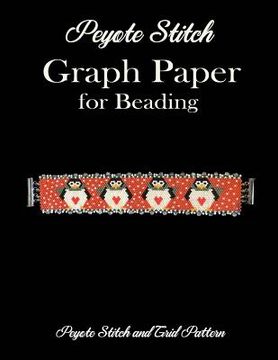 portada Peyote Stitch Graph Paper for Beading - Peyote Stitch and Grid Pattern: 8.5 x 11" Beading Grid Paper for Beading Patterns/Seed Beading/Delica Beading (in English)